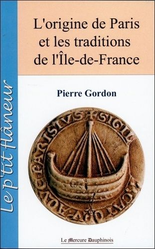 Emprunter L'origine de Paris et les traditions de l'île de France livre