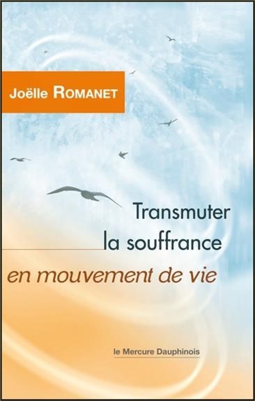 Emprunter Transmuter la souffrance en mouvement de vie livre