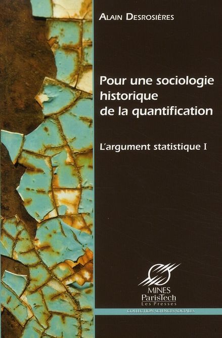 Emprunter L'argument statistique. Tome 1, Pour une sociologie historique de la quantification livre