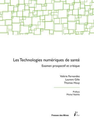 Emprunter Les technologies numériques de santé. Examen prospectif et critique livre