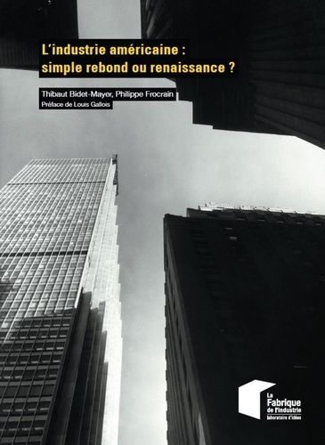 Emprunter L'industrie américaine : simple rebond ou renaissance ? livre