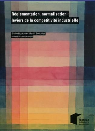 Emprunter Réglementation, normalisation : leviers de la compétitivité industrielle livre