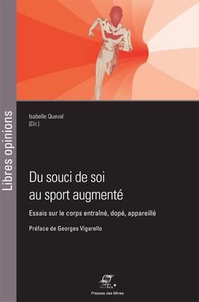 Emprunter Du souci de soi au sport augmenté. Essais sur le corps entraîné, dopé, appareillé livre