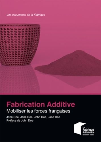 Emprunter Fabrication additive. Mobiliser les forces françaises livre