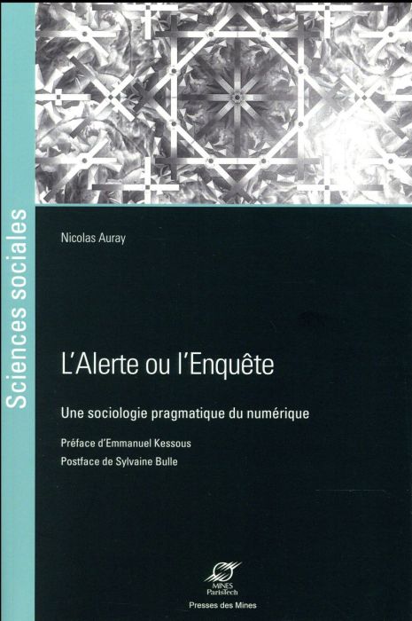 Emprunter L'alerte ou l'enquête. Une sociologie pragmatique du numérique livre