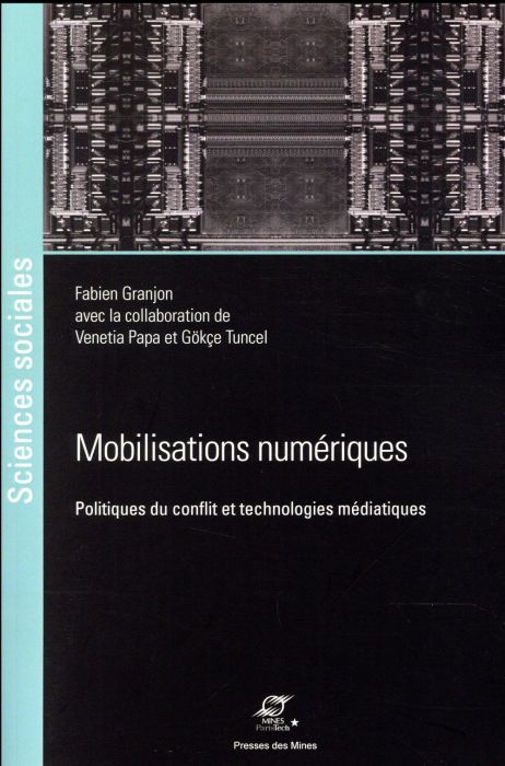 Emprunter Mobilisations numériques. Politiques du conflit et technologies médiatiques livre