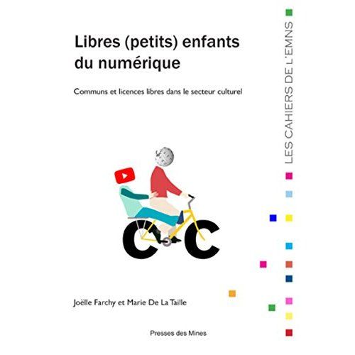 Emprunter Libres (petits) enfants du numérique. Communs et licences libres dans le secteur culturel livre