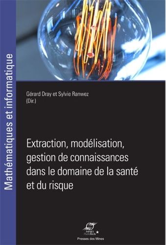 Emprunter Extraction, modélisation, gestion de connaissance dans le domaine de la santé et du risque livre