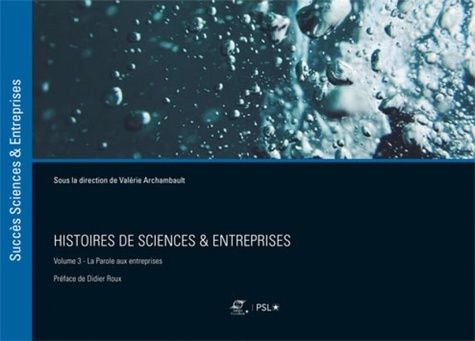 Emprunter Histoires de sciences & entreprises. Volume 3, La parole aux entreprises livre