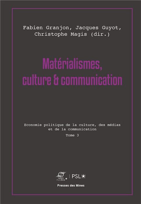 Emprunter Matérialismes, culture & communication. Tome 3, Economie politique de la culture, des médias et de l livre