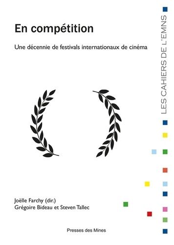 Emprunter En compétition. Une décennie de festivals internationaux de cinéma livre