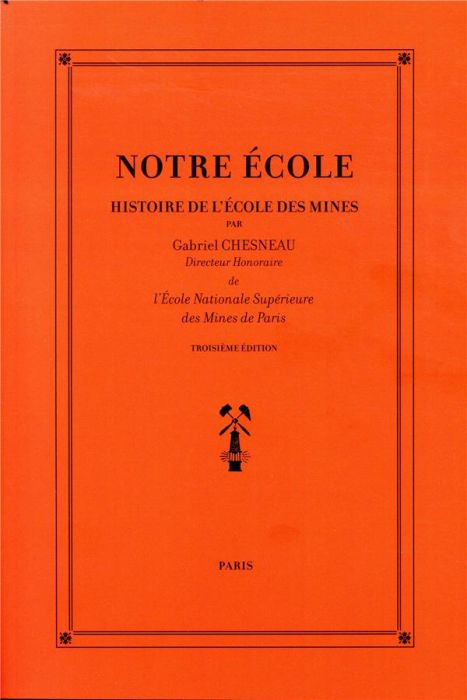 Emprunter Notre école. Histoire de l'Ecole des Mines, 3e édition livre