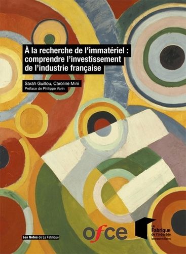 Emprunter A la recherche de l'immatériel : comprendre l'investissement de l'industrie française livre