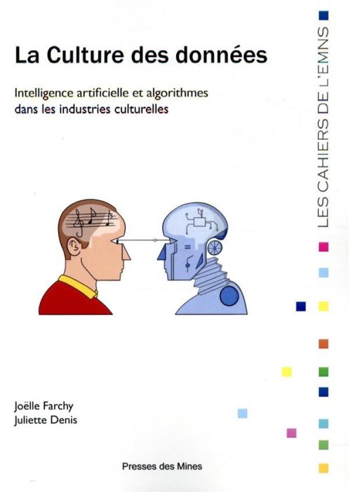 Emprunter La Culture des données. Intelligence artificielle et algorithmes dans les industries culturelles livre