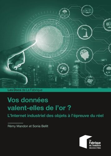 Emprunter Vos données valent-elles de l'or ? L'internet industriel des objets à l'épreuve du réel livre