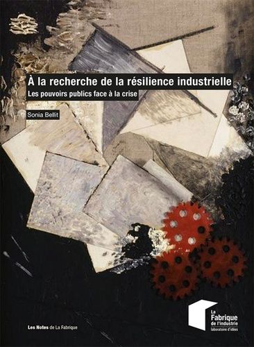 Emprunter A la recherche de la résilience industrielle. Les pouvoirs publics face à la crise livre