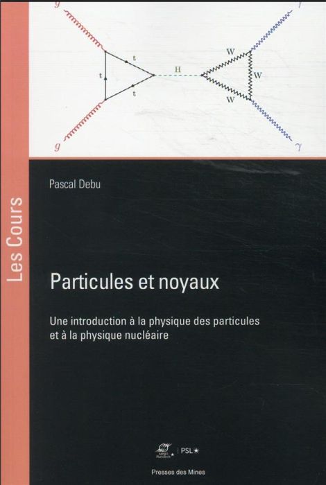 Emprunter Particules et noyaux. Une introduction à la physique des particules et à la physique nucléaire livre