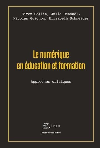 Emprunter Le numérique en éducation et formation. Approches critiques livre