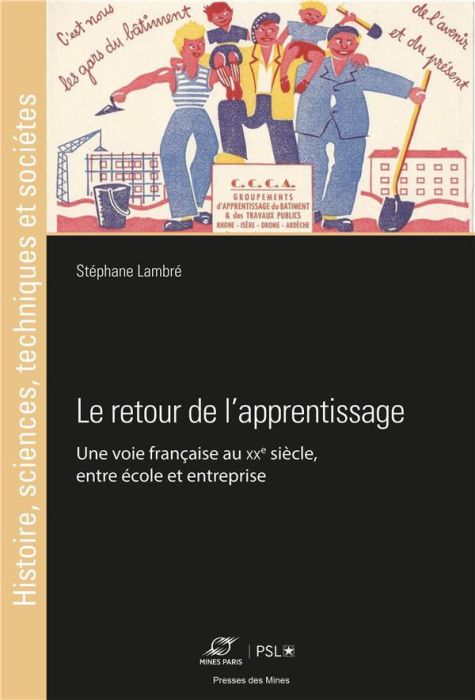 Emprunter Le retour de l'apprentissage au XXe siècle. Comment la France a adopté l'alternance livre