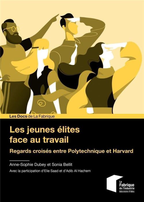 Emprunter Les jeunes élites face au travail. Regards croisés entre Polytechnique et Harvard livre