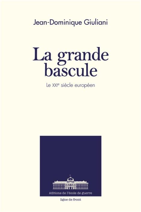 Emprunter La grande bascule. Le XXIe siècle européen livre