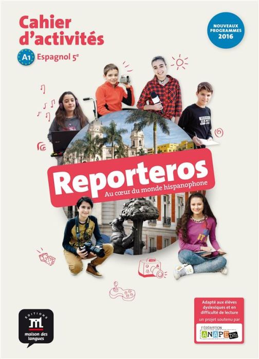 Emprunter Espagnol 5e Reporteros. Edition 2016 [ADAPTE AUX DYS livre