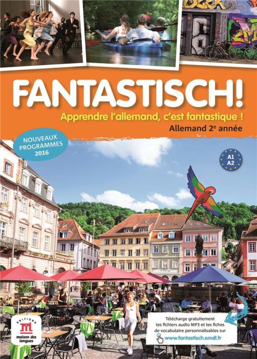 Emprunter Allemand 2e année A1-A2 Fantastisch! Livre de l'élève, Edition 2016 livre