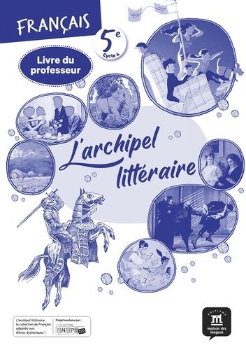 Emprunter Français 5e L'archipel littéraire. Livre du professeur, Edition 2022 livre