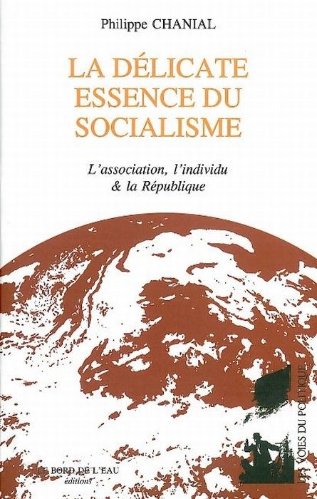 Emprunter La délicate essence du socialisme. L'association, l'individu & la République livre