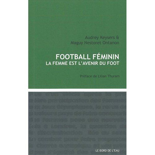 Emprunter Foot féminin. La femme est l'avenir du foot livre