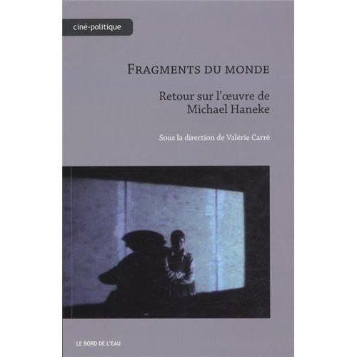 Emprunter Fragments du monde. Retour sur l'oeuvre de Michael Haneke livre