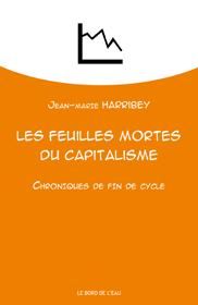 Emprunter Les feuilles mortes du capitalisme. Chroniques de fin de cycle livre