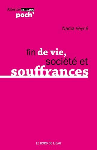 Emprunter Fin de vie, société et souffrances livre