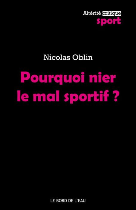 Emprunter Pourquoi nier le mal sportif ? livre