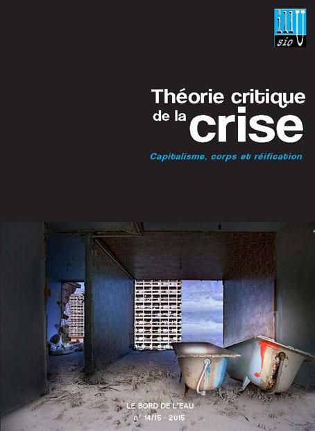 Emprunter Illusio N° 14/15, janvier 2016 : Théorie critique de la crise. Volume 3, Capitalisme, corps et réifi livre