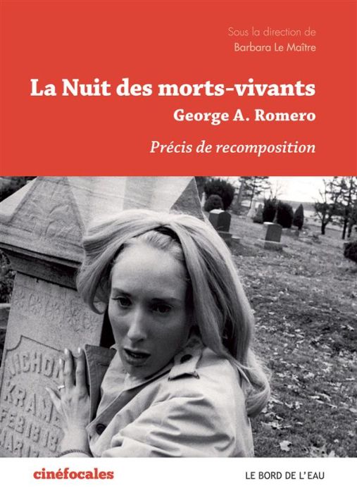 Emprunter La Nuit des morts-vivants, George Romero. Précis de recomposition livre