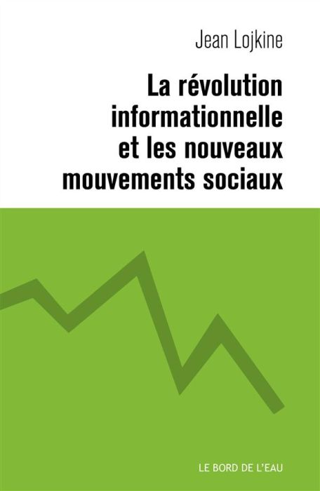 Emprunter La révolution informationnelle et les nouveaux mouvements sociaux livre