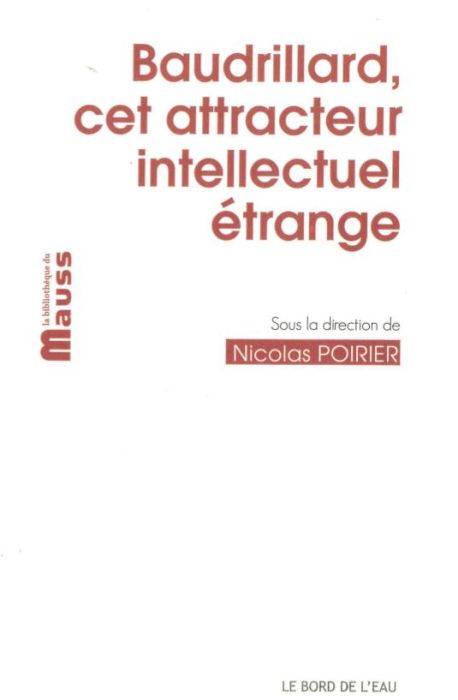 Emprunter Baudrillard, cet attracteur intellectuel étrange livre