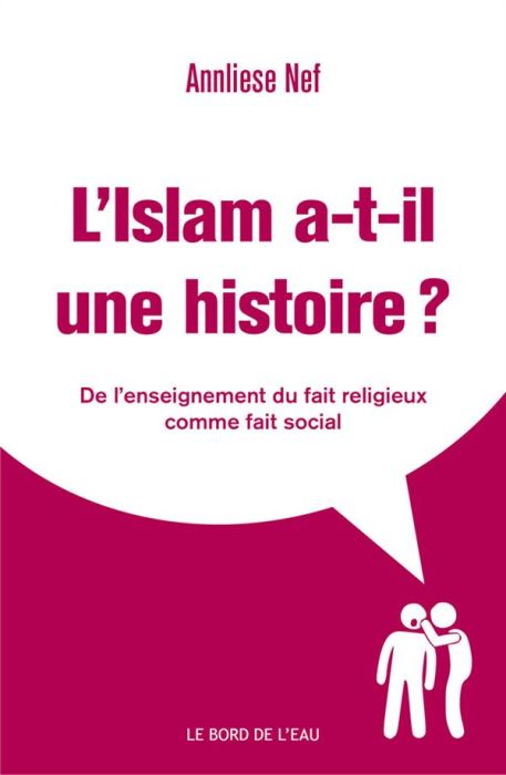 Emprunter L'Islam a-t-il une histoire ? Du fait religieux comme fait social livre