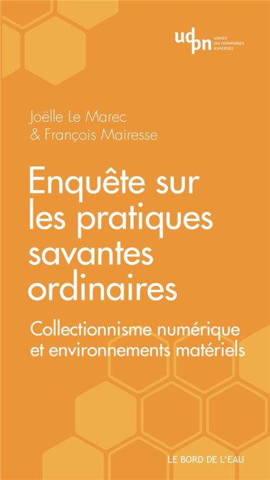 Emprunter Enquête sur les pratiques savantes ordinaires. Collectionnisme numérique et environnements matériels livre