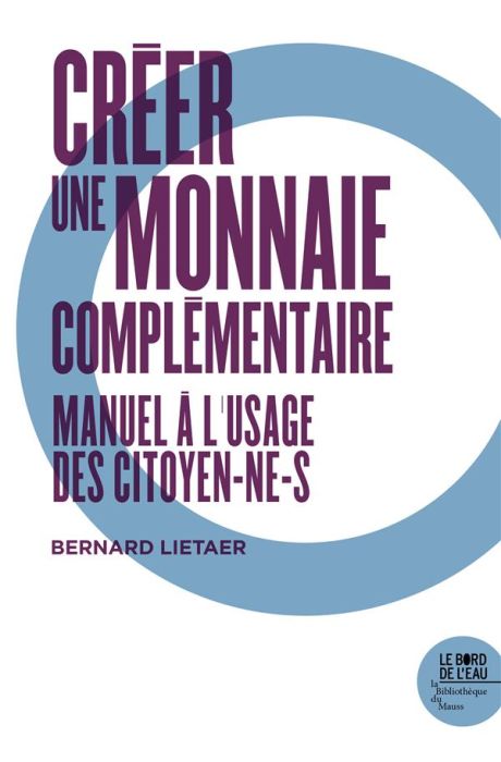 Emprunter Créer une monnaie contemporaine. Manuel à l'usage des citoyen-ne-s livre