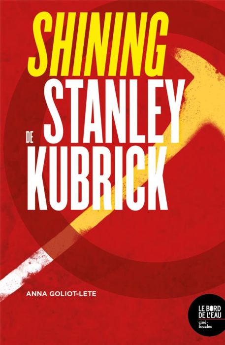 Emprunter Shining, Stanley Kubrick. Dans le labyrinthe livre