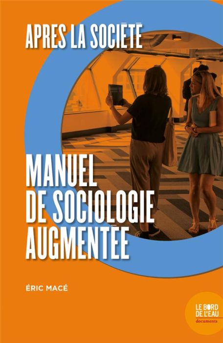 Emprunter Après la société. Manuel de sociologie augmentée livre