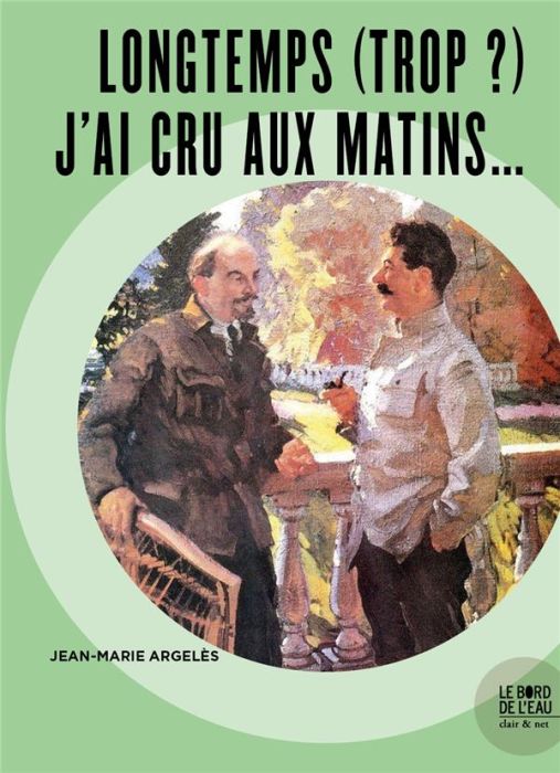 Emprunter Longtemps (trop ?) J'ai cru aux matins... Edition livre