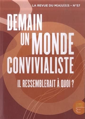 Emprunter Revue du MAUSS N° 57, premier trimestre 2021 : Demain un monde convivialiste : il ressemblerait à qu livre