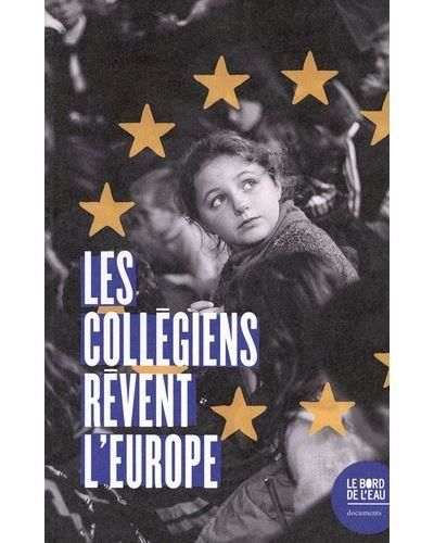 Emprunter Les collégiens rêvent l'Europe livre