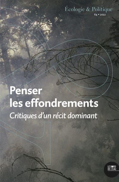 Emprunter Ecologie et Politique N° 64/2022 : Penser les effondrements. Critiques d'un récit dominant livre