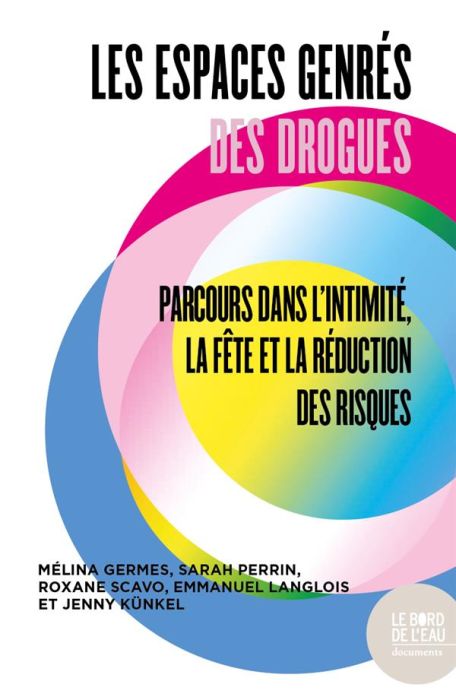 Emprunter Espaces genrés des drogues. Parcours dans l'intimité, la fête et la réduction des risques livre