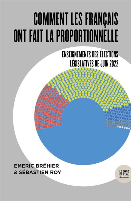 Emprunter Une proportionnelle en trompe-l'oeil. Enseignements des élections législatives de juin 2022 livre