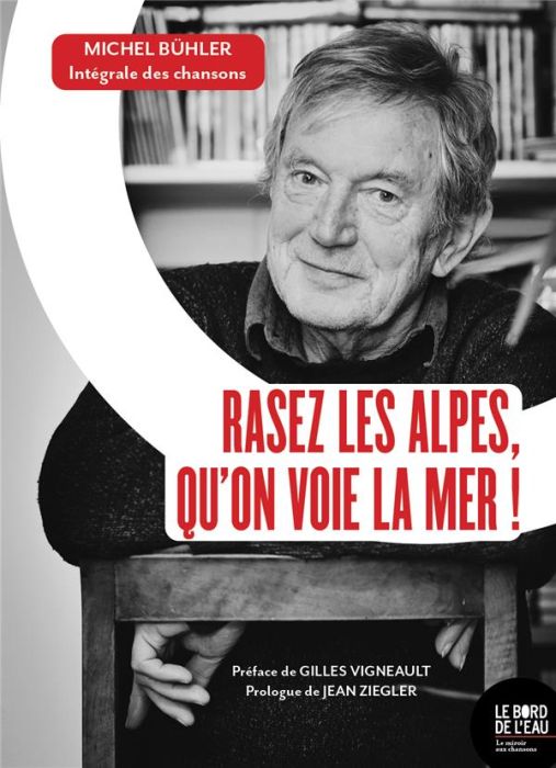 Emprunter Rasez les Alpes, qu'on voie la mer ! Intégrale des chansons livre